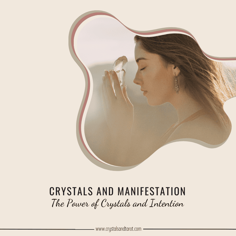 Crystals and Manifestation: The Power of Crystals and Intention