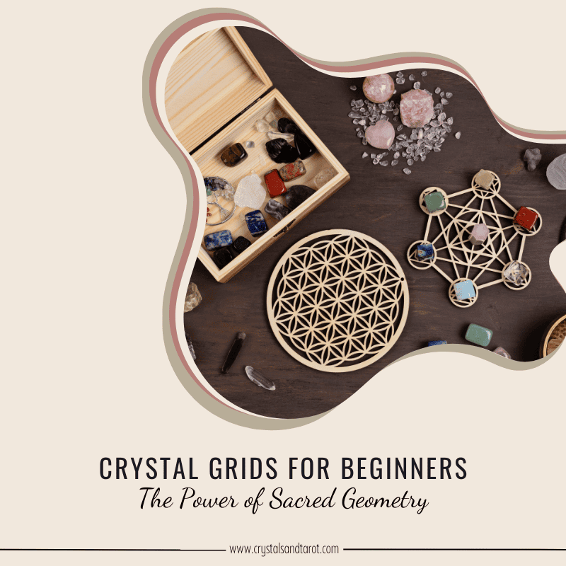 Crystal Grids for Beginners: The Power of Sacred Geometry