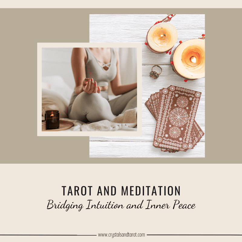 Tarot and Meditation: Bridging Intuition and Inner Peace